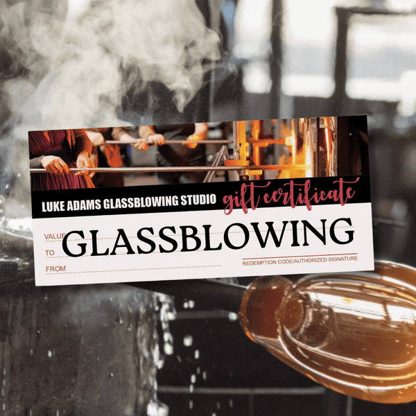 1 Hour Glassblowing Class Gift Certificate - Luke Adams Glass Blowing ...