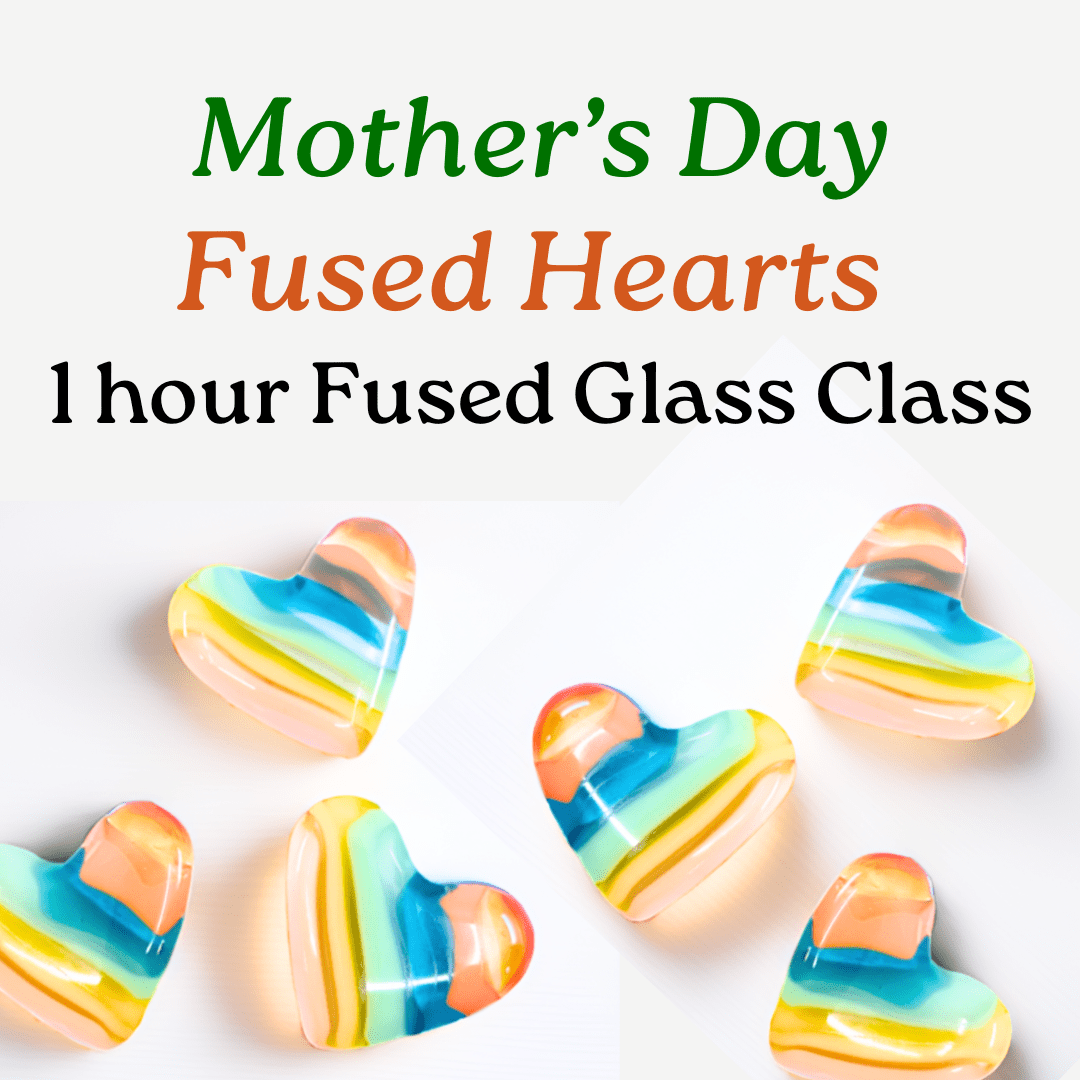 Mother's Day - FUSED HEARTS - 1 hour Fused Glass Class Class Luke Adams Glass Blowing Studio 