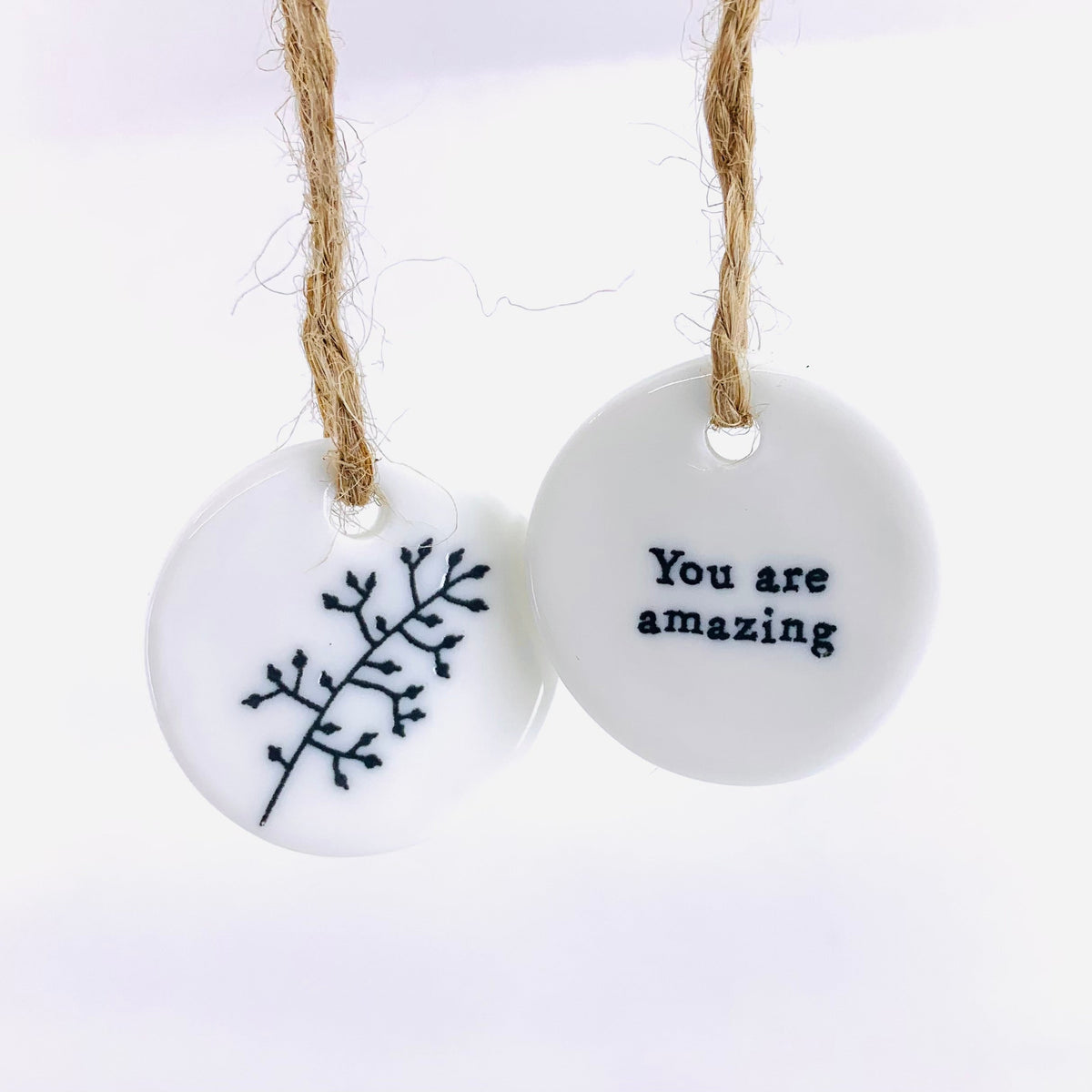Porcelain Circle Tag Two&#39;s Company You are amazing 
