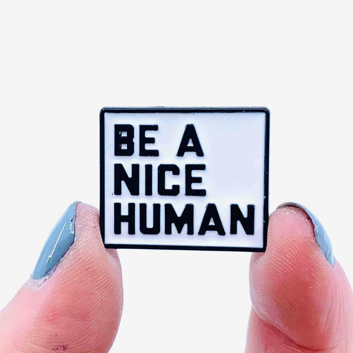 Feel Good Pins Accessory - Be A Nice Human 